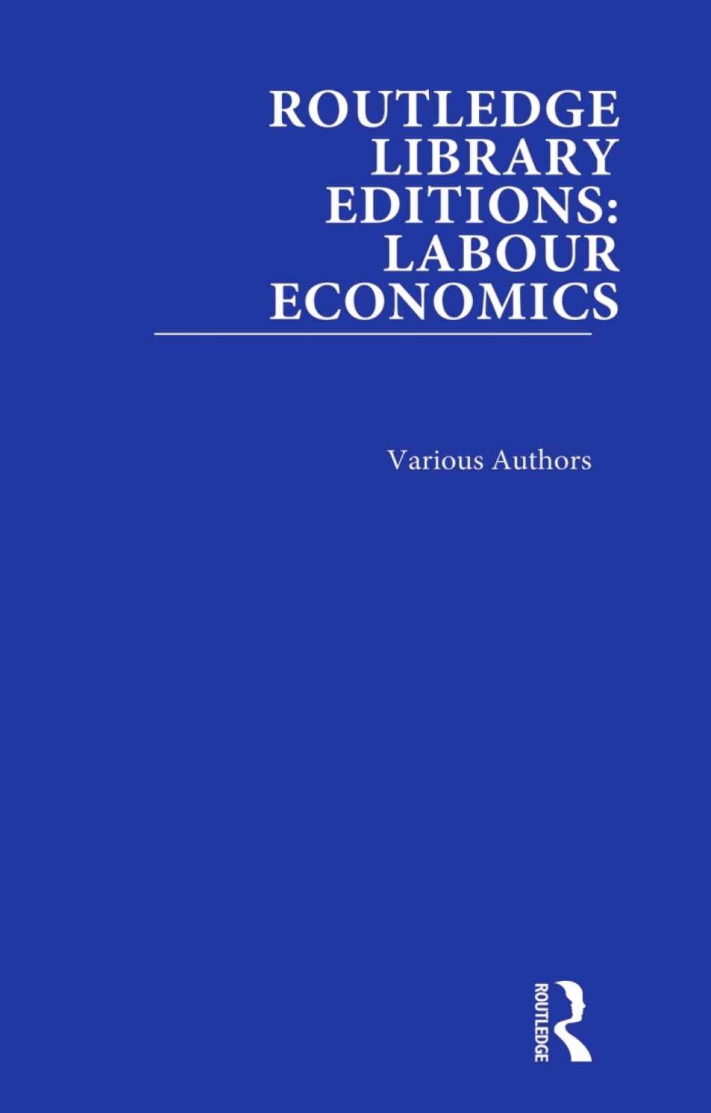 Routledge Library Editions: Labour Economics 1st Edition