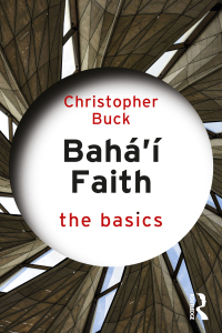 Immagine di copertina: Baha’i Faith: The Basics 1st edition 9781138346161