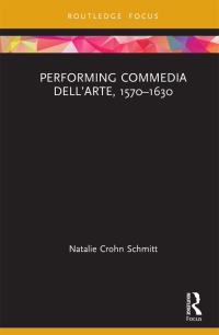 Imagen de portada: Performing Commedia dell'Arte, 1570-1630 1st edition 9781032088501