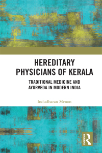 表紙画像: Hereditary Physicians of Kerala 1st edition 9781138617308