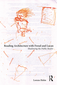 Imagen de portada: Reading Architecture with Freud and Lacan 1st edition 9780367077990