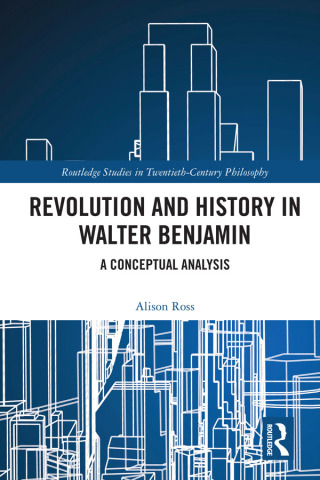 Imagen de portada: Revolution and History in Walter Benjamin 1st edition 9780367077525