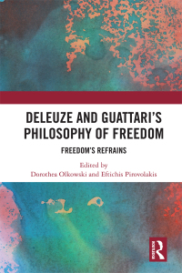 Cover image: Deleuze and Guattari's Philosophy of Freedom 1st edition 9781032093840