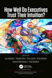 Cover image: How Well Do Executives Trust Their Intuition 1st edition 9781138492622