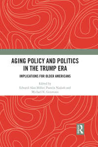 Cover image: Aging Policy and Politics in the Trump Era 1st edition 9780367075804