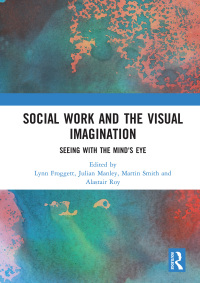 Titelbild: Social Work and the Visual Imagination 1st edition 9780367075569