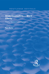 Omslagafbeelding: White Counsellors – Black Clients 1st edition 9780367075125