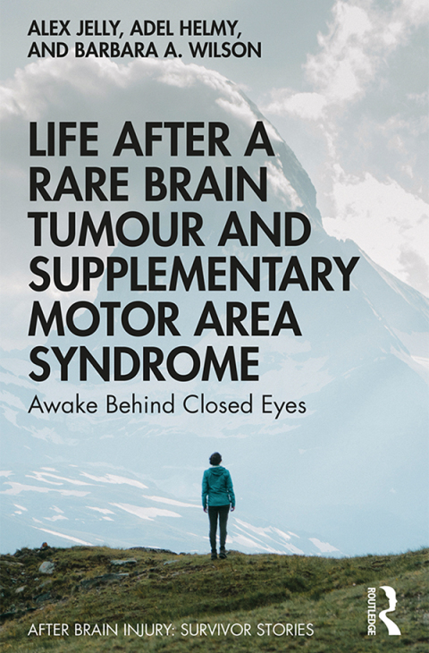 Life After a Rare Brain Tumour and Supplementary Motor Area Syndrome: Awake Behind Closed Eyes, 1st Edition - FULL INSTANT DOWNLOAD | PDF DOCX EPUB