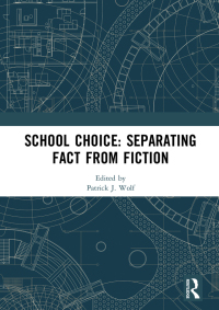 Cover image: School Choice: Separating Fact from Fiction 1st edition 9780367030957