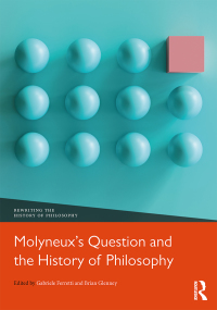 صورة الغلاف: Molyneux’s Question and the History of Philosophy 1st edition 9780367543525