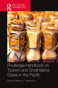 Cover image: Routledge Handbook on Tourism and Small Island States in the Pacific 1st edition 9780367030322