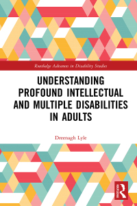 Cover image: Understanding Profound Intellectual and Multiple Disabilities in Adults 1st edition 9780367029623