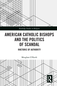 Imagen de portada: American Catholic Bishops and the Politics of Scandal 1st edition 9780367786496