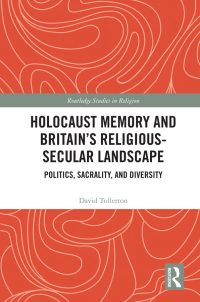 Omslagafbeelding: Holocaust Memory and Britain’s Religious-Secular Landscape 1st edition 9781032174907