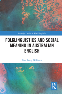 Cover image: Folklinguistics and Social Meaning in Australian English 1st edition 9780367029333