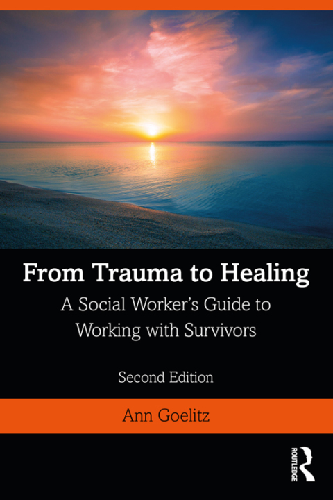 From Trauma to Healing: A Social Worker's Guide to Working with Survivors, 2nd Edition - FULL INSTANT DOWNLOAD | PDF DOCX EPUB