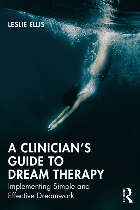A Clinician’s Guide to Dream Therapy: Implementing Simple and Effective Dreamwork, 1st Edition - FULL INSTANT DOWNLOAD | PDF DOCX EPUB
