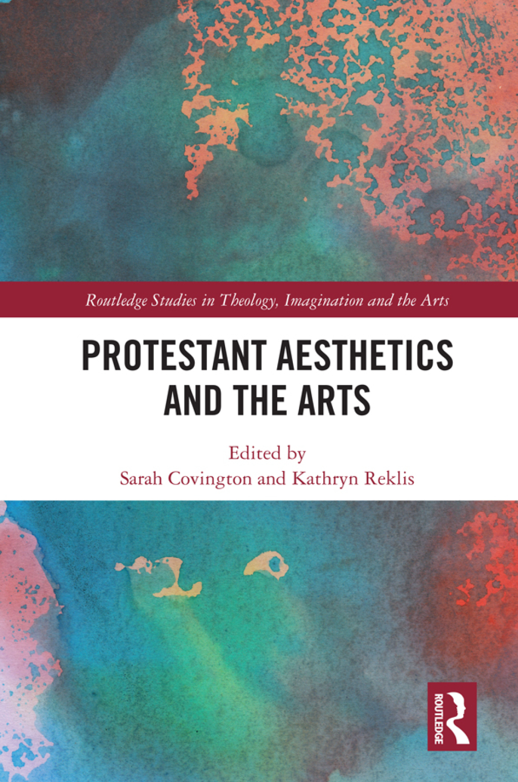 Protestant Aesthetics and the Arts 1st Edition