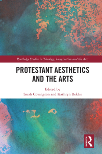 Cover image: Protestant Aesthetics and the Arts 1st edition 9780367029050