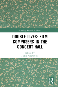 Cover image: Double Lives: Film Composers in the Concert Hall 1st edition 9780367028879