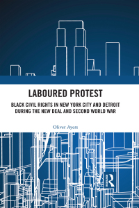 Cover image: Laboured Protest 1st edition 9781138630901