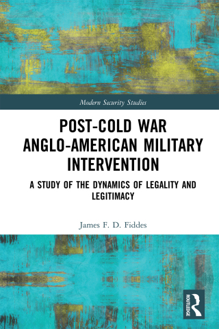 Cover image: Post-Cold War Anglo-American Military Intervention 1st edition 9781032239972