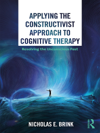 Omslagafbeelding: Applying the Constructivist Approach to Cognitive Therapy 1st edition 9780367028060