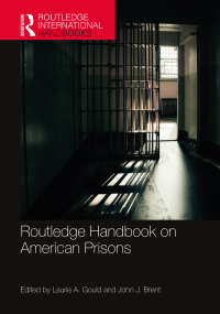 Cover image: Routledge Handbook on American Prisons 1st edition 9780367027667