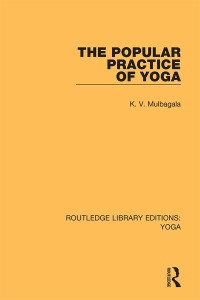 表紙画像: The Popular Practice of Yoga 1st edition 9780367027391
