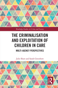 Imagen de portada: The Criminalisation and Exploitation of Children in Care 1st edition 9780367653705