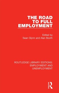 Imagen de portada: The Road to Full Employment 1st edition 9780367023577