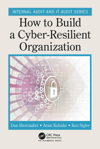 صورة الغلاف: How to Build a Cyber-Resilient Organization 1st edition 9781138558199