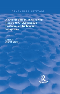 Imagen de portada: A Critical Edition of Alexander’s Ross’s 1647 Mystagogus Poeticus, or the Muses Interpreter 1st edition 9780367022761