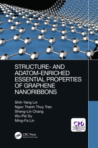 Cover image: Structure- and Adatom-Enriched Essential Properties of Graphene Nanoribbons 1st edition 9780367002299