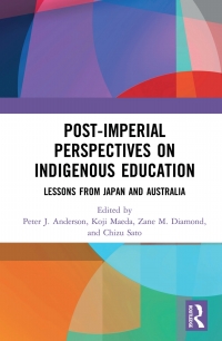 Imagen de portada: Post-Imperial Perspectives on Indigenous Education 1st edition 9780367001957