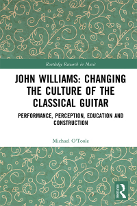 Imagen de portada: John Williams: Changing the Culture of the Classical Guitar 1st edition 9780367730383
