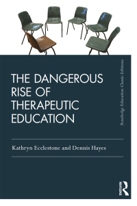 Cover image: The Dangerous Rise of Therapeutic Education 2nd edition 9780367001667