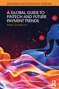 Cover image: A Global Guide to FinTech and Future Payment Trends 1st edition 9780367726485