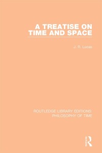 صورة الغلاف: A Treatise on Time and Space 1st edition 9781138394049
