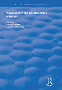 Imagen de portada: Visual Culture and Decolonisation in Britain 1st edition 9781138394148