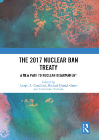 表紙画像: The 2017 Nuclear Ban Treaty 1st edition 9780367583460