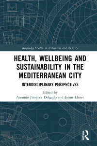 Cover image: Health, Wellbeing and Sustainability in the Mediterranean City 1st edition 9780367662400