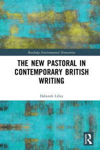 Omslagafbeelding: The New Pastoral in Contemporary British Writing 1st edition 9781032088006