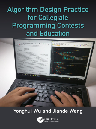 صورة الغلاف: Algorithm Design Practice for Collegiate Programming Contests and Education 1st edition 9781498776639