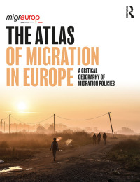 Omslagafbeelding: The Atlas of Migration in Europe 1st edition 9781138392847