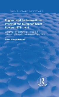 Imagen de portada: England and the International Policy of the European Great Powers 1871 – 1914 1st edition 9781138392397