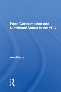 Cover image: Food Consumption And Nutritional Status In The Prc 1st edition 9780367158538