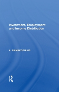 Cover image: Investment, Employment And Income Distribution 1st edition 9780367003333