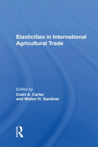 Imagen de portada: Elasticities In International Agricultural Trade 1st edition 9780367012083