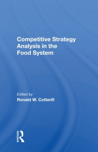 Cover image: Competitive Strategy Analysis In The Food System 1st edition 9780367011048